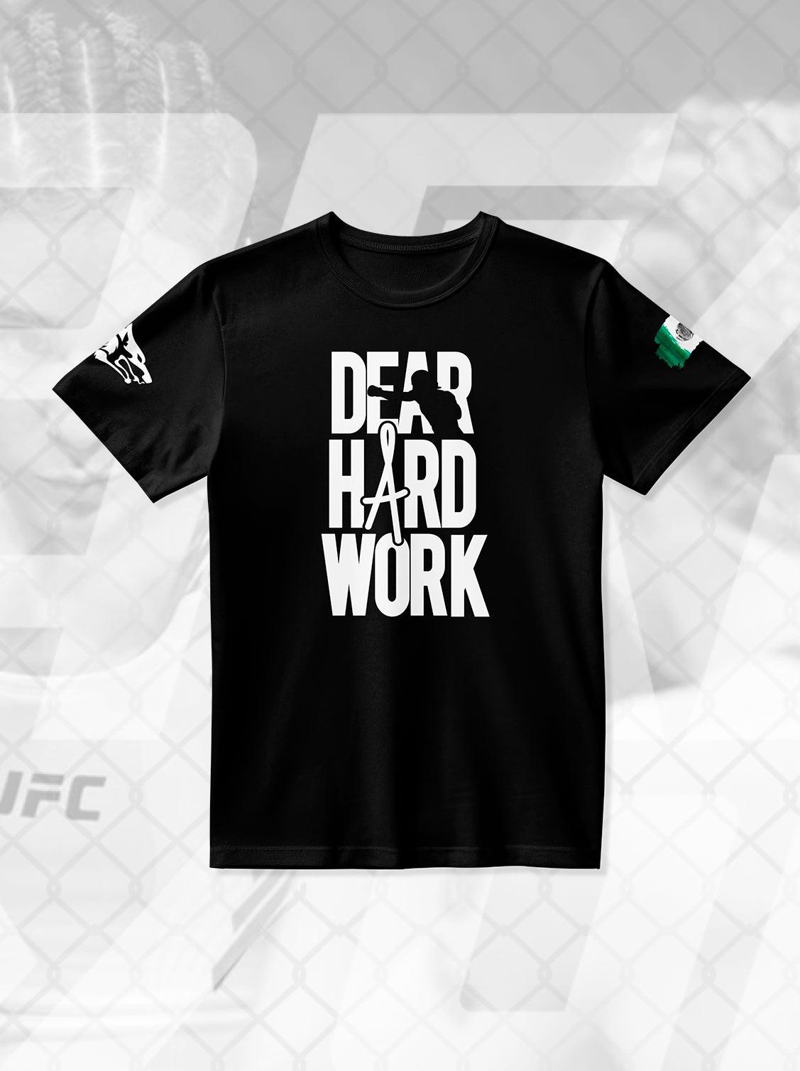 DEAR HARD WORK T-SHIRT UNISEX - UrbanHangers