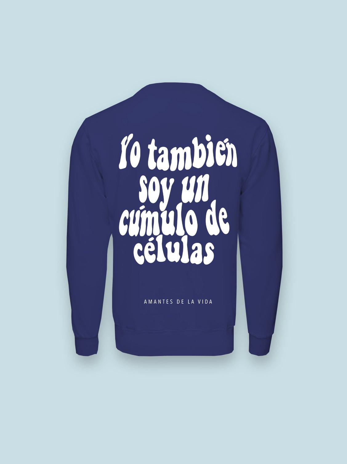 SUDADERA "YO TAMBIÉN SOY UN CÚMULO DE CÉLULAS" - UrbanHangers