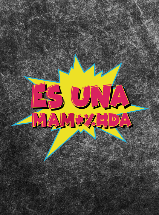 ES UNA MAM+%#DA II - UrbanHangers