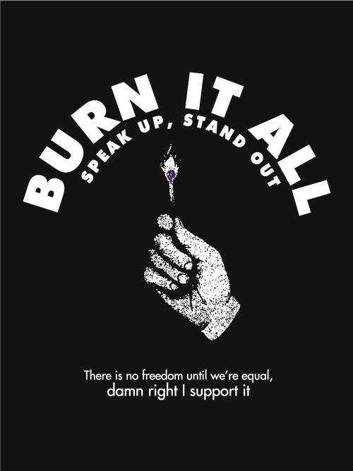 BURN IT ALL T-SHIRT - UrbanHangers